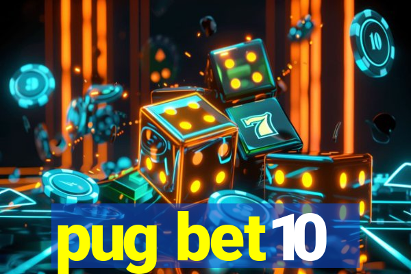 pug bet10